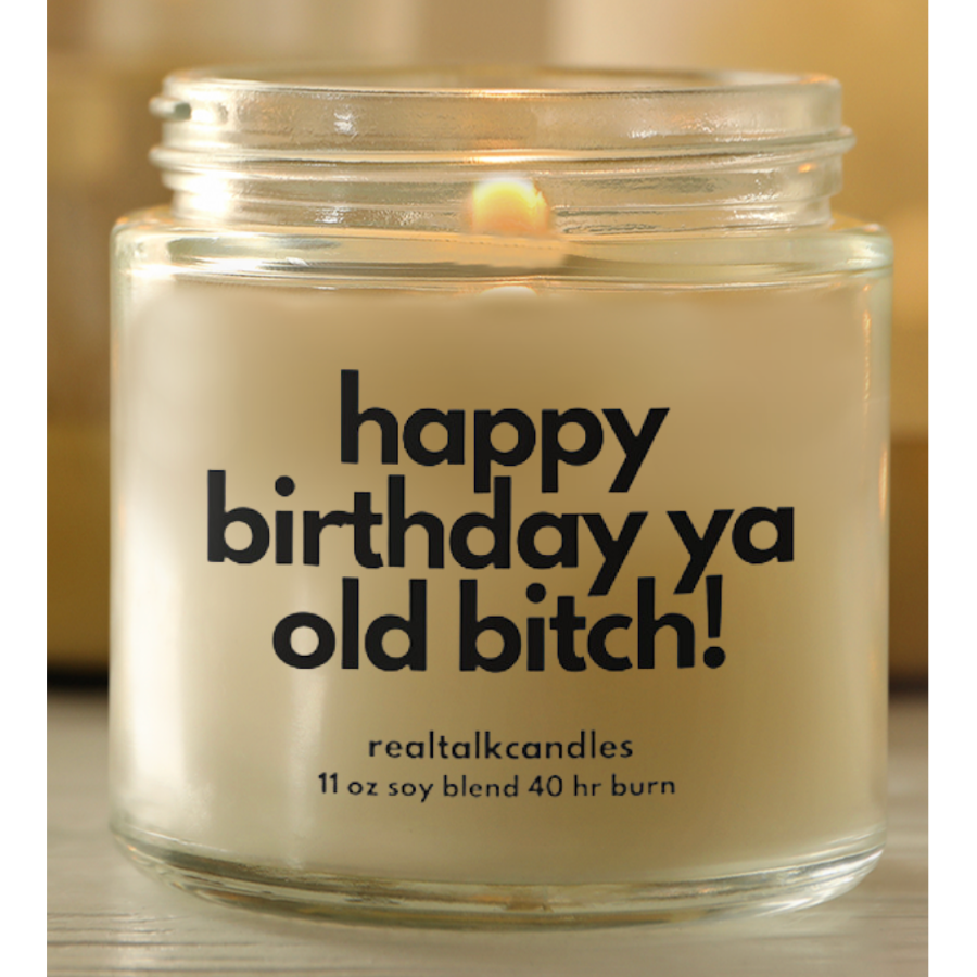 Happy Birthday Ya Old Bitch Candle